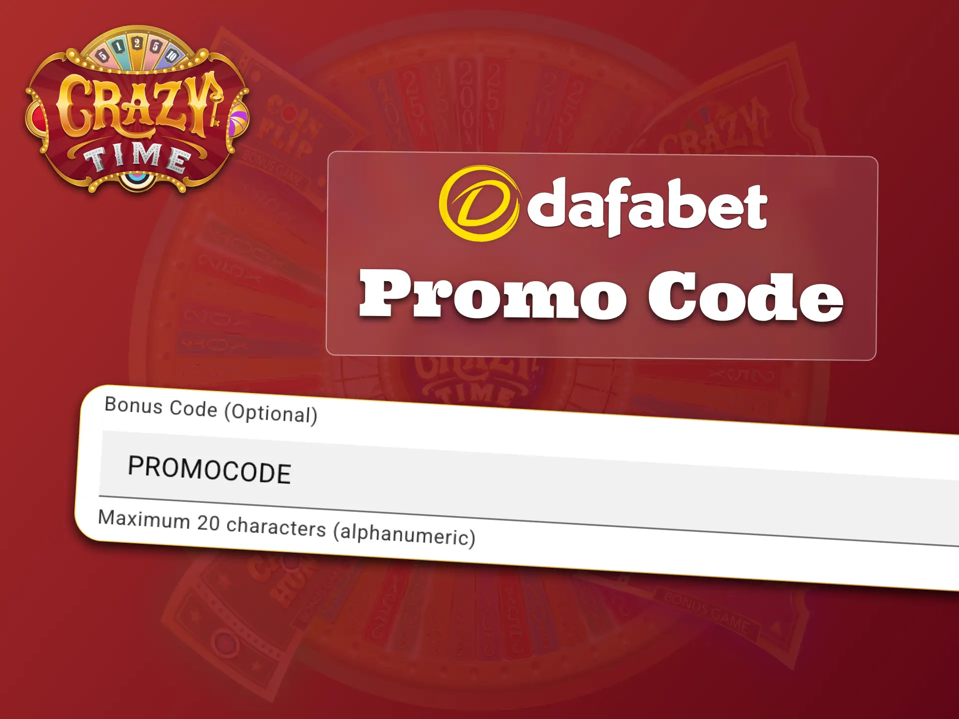 Activate promo code on Dafabet and start playing Crazy Time with bonus funds.