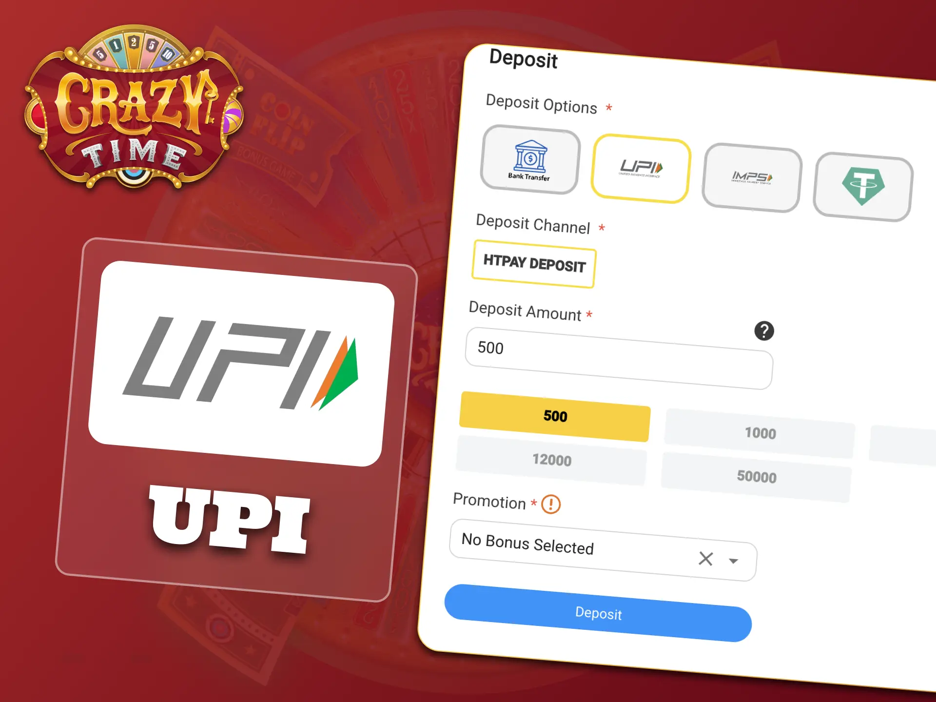 Use UPI for fast and easy payments to play Crazy Time anytime.